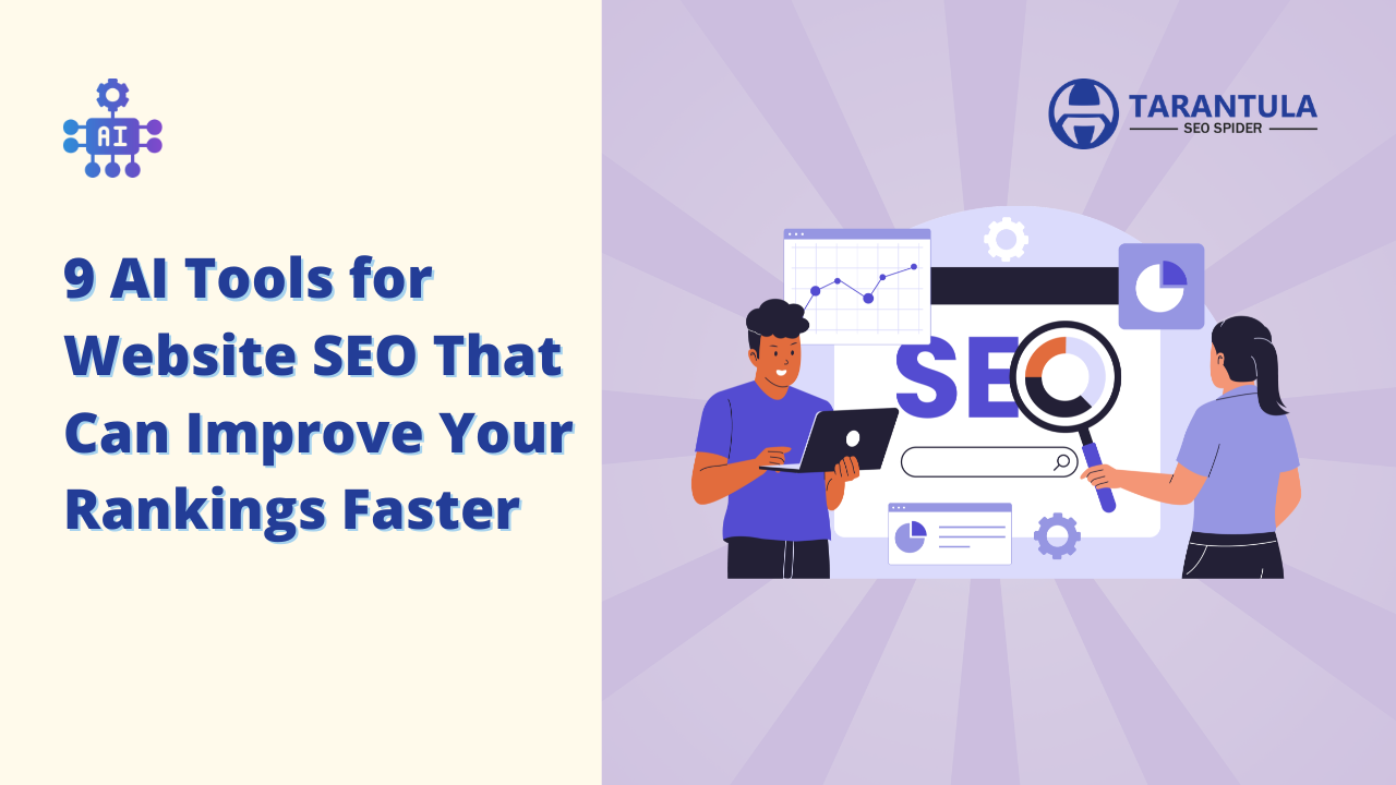 9 AI Tools for Website SEO That Can Improve Your Ranking Faster